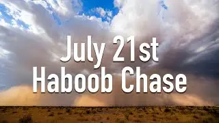 July 21st, 2024 // Haboob Chase