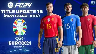 EA FC 24 Title Update 15 (EURO 2024) | New Faces - Kits - Boots