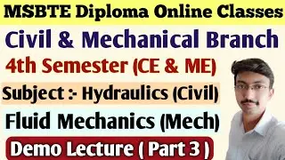 Fluid Mechanics | Hydraulics Demo Lecture (Part 3) | Diploma 4th Sem. (Mech & Civil) | Vineet Sir.