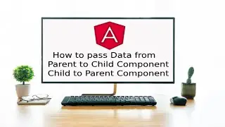 pass data | Parent to Child | Child to Parent | sharing data components | Angular | @input @output