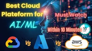 Must Watch: Best Cloud for AI/ML – AWS vs Azure vs GCP in 10 Minutes!