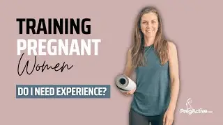 Do I Need Experience to Train Pregnant Women? Find Out Now