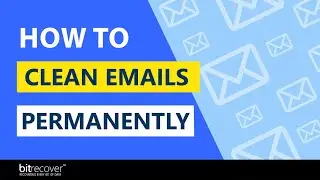 How to Delete Unwanted Emails Permanently – Professional Solution