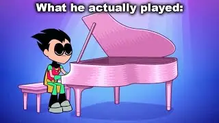 Pianos are Never Animated Correctly... (Teen Titans Go!)