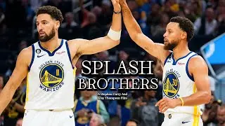 The Splash Brothers | A Stephen Curry and Klay Thompson Film