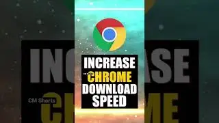How to Increase Download Speed On Chrome | Increase Chrome Download Speed 