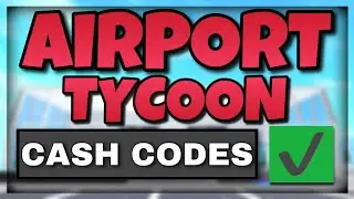 ALL *NEW* (CASH) AIRPORT TYCOON CODES MAY 2020