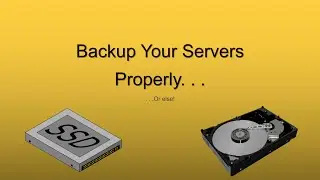 Backup Your Servers Properly, or Else!