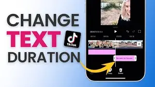 How To Add Text On TikTok For Different Times (Change Text Duration)