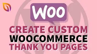 How to Make a Custom WooCommerce Thank You Page (Easily)