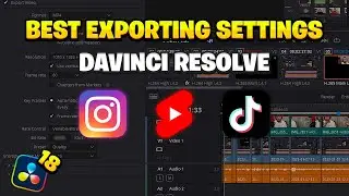 BEST EXPORTING SETTINGS IN DAVINCI RESOLVE 18 FOR  (SHORTS / TIKTOK / INSTAGRAM REELS)