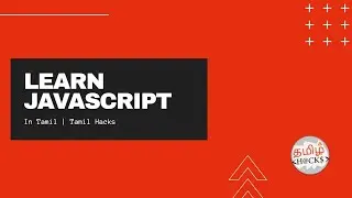 Learn JavaScript in Tamil | Beginner to advance | Complete guide and tutorial | Tamil hacks