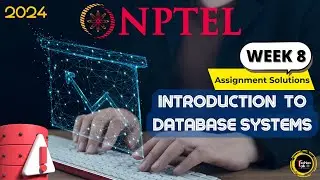 NPTEL Introduction to Database Systems WEEK8 Quiz Assignment Solution | Swayam Jan 2024 | IIT Madras