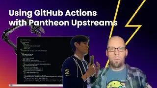 GitHub Actions with Pantheon Upstreams