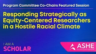 Responding Strategically as Equity-Centered Researchers in a Hostile Racial Climate