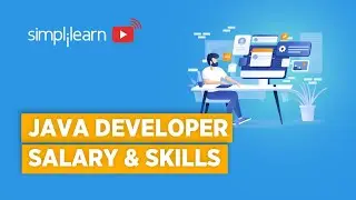 Java Developer Skills And Salary | How To Become A Java Developer | Java Career Path | Simplilearn