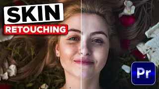 How to Smooth Skin in Videos Advanced Retouching Techniques (Premiere Pro)