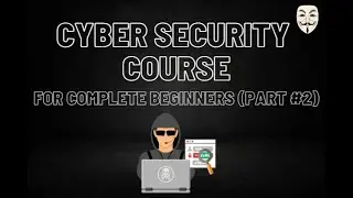 The Ultimate Cyber Security Training for Beginners: From A to Z (Part #2)