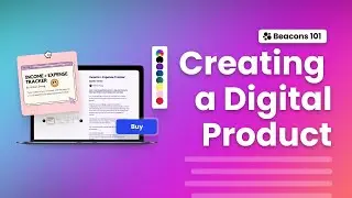 How to Create Your First Digital Product on Beacons! (Tutorial)