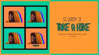 St. Leroy II - Take A Hike [Audio]