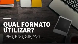 Qual formato de imagem utilizar? GIF, JPEG, BPM, PNG • Ferreira Analisa