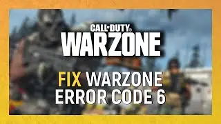 How to Fix Warzone Error Code 6 Diver