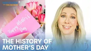 Why The F**k Do We Celebrate Mothers Day? | The Daily Show