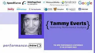 Revisiting Performance Budgets | Tammy Everts | performance.now() 2022