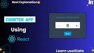 Learn React From Scratch | Counter App Using useState in React | Best Explanation | React Projects