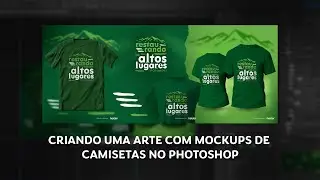 Criando uma arte com mockups de Camisetas no Photoshop