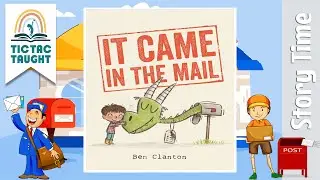 IT CAME IN THE MAIL by Ben Clanton ~ Kids Book Storytime, Kids Book Read Aloud, Bedtime Stories