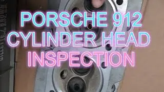 Porsche 912 Cylinder Head Inspection