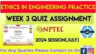 Ethics In Engineering Practice Week 3 Quiz Assignment Solution | NPTEL 2024(July) |