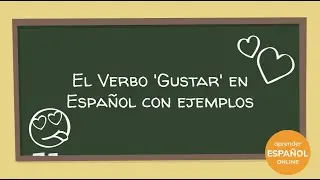 El Verbo 'Gustar' en Español para Principiantes - Ejemplos de la Vida Real