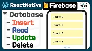 [React native 2023 ] Firebase firestore -  Insert, Read, Update, Delete