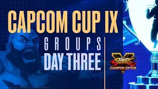 Capcom Cup IX - Groups - Day 3