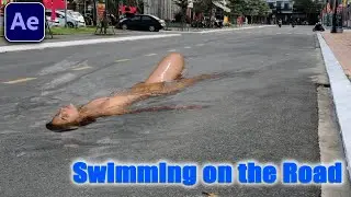 How to make a video of a girl swimming on the street using After Effects 