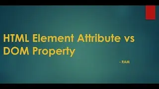 HTML Attribute vs DOM property