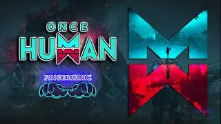 🔴 Live : ONCE HUMAN👾Season 1 Phase 3👾 Hard Mode Bosses & Dungeons👾