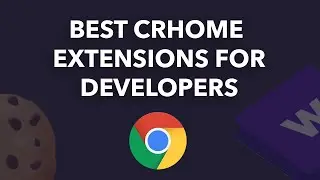 5 Best Chrome Extensions for Developers