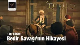 Bedir Savaşı'nın Hikayesi  | Diriliş Ertuğrul 129. Bölüm