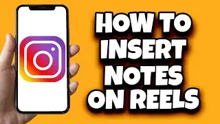 How To Add Notes On Reels On Instagram (Step By Step)