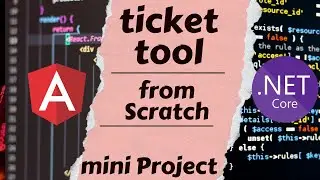 Ticket Tool Mini Project with API | Angular Project From Scratch | Mini Project | angular tutorial