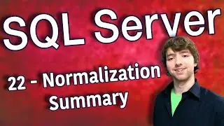 SQL Server 22 - Normalization Summary