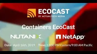 Containers EcoCast with Nutanix & NetApp