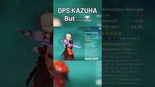 DPS Kazuha but something is WRONG #genshinimpact #genshin #shorts