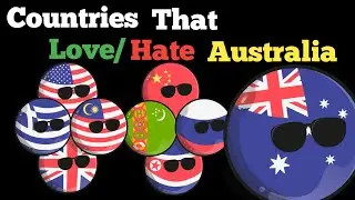 Countries that Love/hate Australia (Countryballs) 
