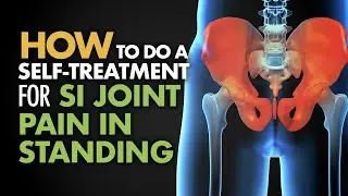 How to Do a Self-Treatment for SI Joint Pain in Standing