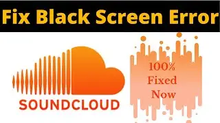 Fix SoundCloud App Black Screen Error Problem Solved in Android - SoundCloud App screen issue solved