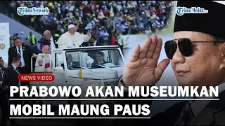 TERUNGKAP PEMILIK MOBIL Maung Yang Digunakan Paus, Prabowo Akan Museumkan